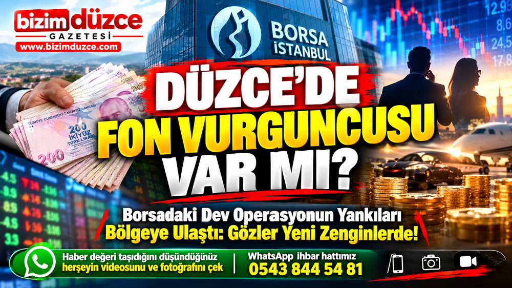 DÜZCE'DE FON VURGUNCUSU VAR MI?