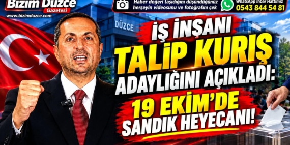 İş İnsanı Talip Kuriş Adaylığını Açıkladı: