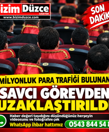 MİLYONLUK PARA TRAFİĞİ BULUNAN SAVCI GÖREVDEN UZAKLAŞTIRILDI