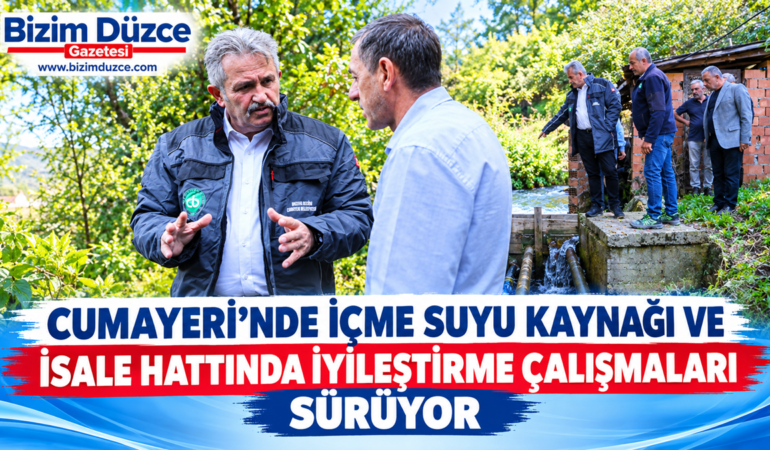 Cumayeri’nde İçme Suyu Kaynağı ve İsale Hattında Çalışmaları Sürüyor