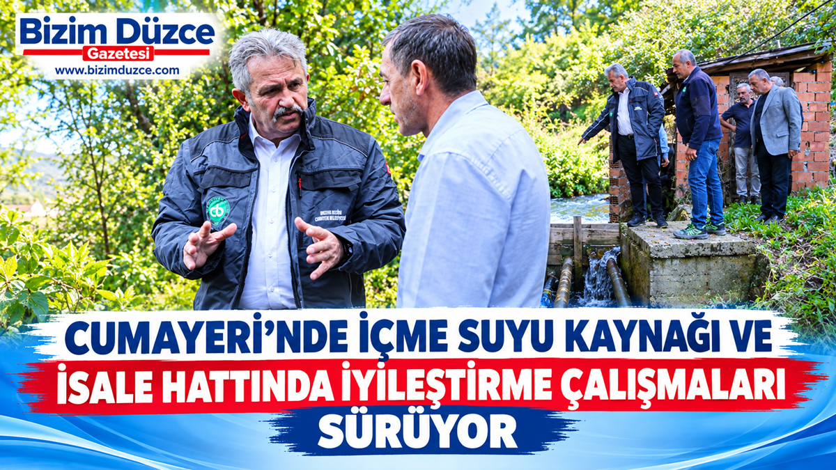 Cumayeri’nde İçme Suyu Kaynağı ve İsale Hattında Çalışmaları Sürüyor