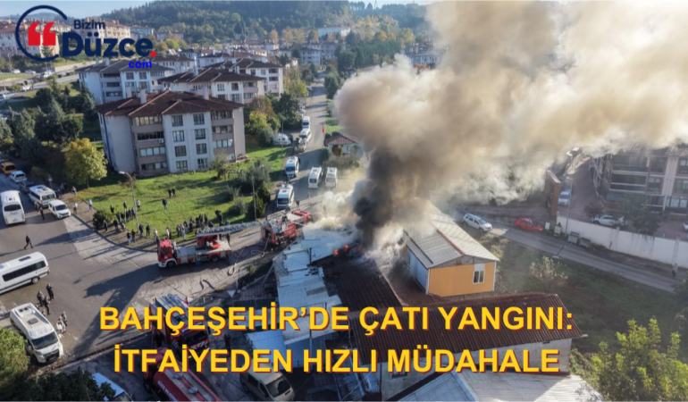 BAHÇEŞEHİR’DE ÇATI YANGINI:  