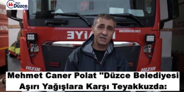 Düzce Belediyesi Aşırı Yağışlara Karşı Teyakkuzda: