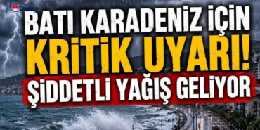 BATI KARADENİZ İÇİN KRİTİK UYARI: KUVVETLİ FIRTINA GELİYOR!