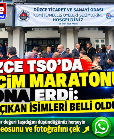 DÜZCE TSO'DA DEV SEÇİM MARATONU SONA ERDİ: