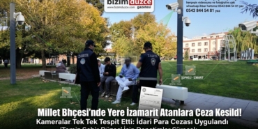 Millet Bahçesi'nde Yere İzmarit Atanlara Ceza Kesildi!