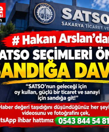 Hakan Arslan’dan SATSO Seçimleri Öncesi Sandığa Davet!