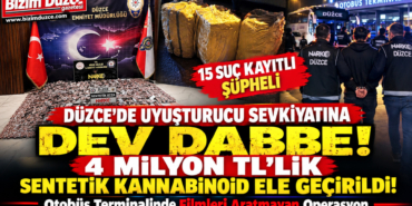 Düzce'de Filim Sahnelerini Aratmayan Uyuşturucu Operasyonu