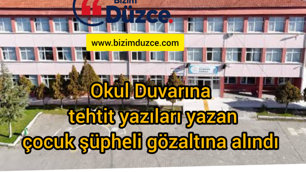 Okul duvarına tehdit yazıları yazan çocuk şüpheli gözaltına alındı