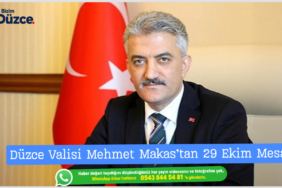 Düzce Valisi Mehmet Makas’tan 29 Ekim Mesajı: