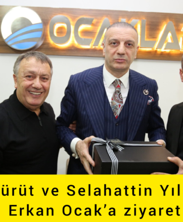 İsmail Türüt ve Selahattin Yılmaz’dan Erkan Ocak’a ziyaret