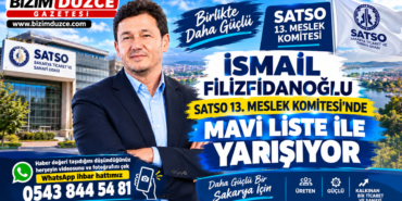 İSMAİL FİLİZFİDANOĞLU SATSO 13. MESLEK KOMİTESİ’NDE MAVİ LİSTE İLE YARIŞIYOR