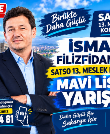 İSMAİL FİLİZFİDANOĞLU SATSO 13. MESLEK KOMİTESİ’NDE MAVİ LİSTE İLE YARIŞIYOR