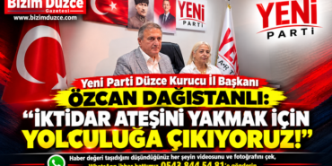 Dağıstanlı: "İktidar Ateşini Yakmak İçin Yolculuğa Çıkıyoruz!"