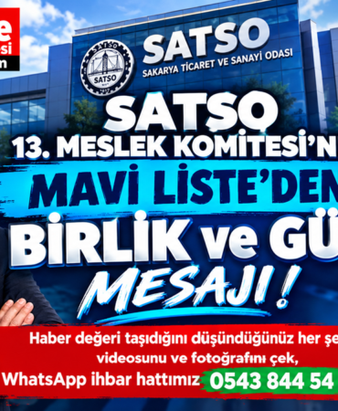 SATSO 13. Meslek Komitesi’nde Mavi Liste’den Birlik ve Güç Mesajı!