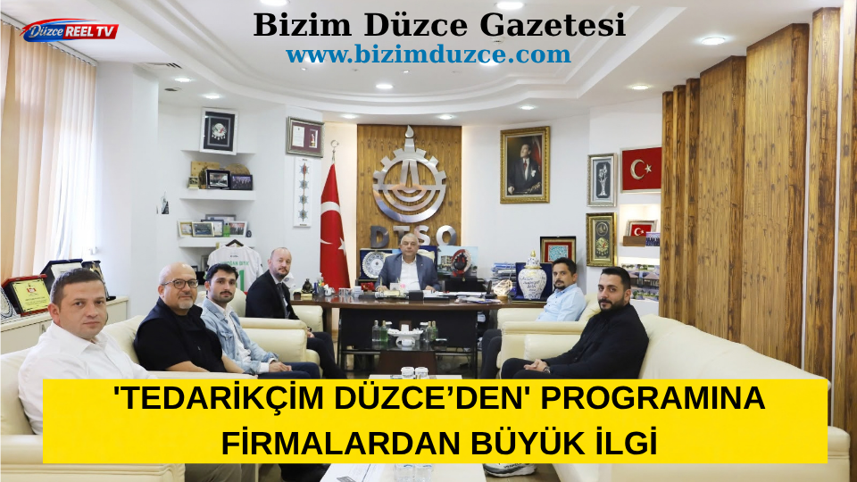 'TEDARİKÇİM DÜZCE’DEN' PROGRAMINA FİRMALARDAN BÜYÜK İLGİ