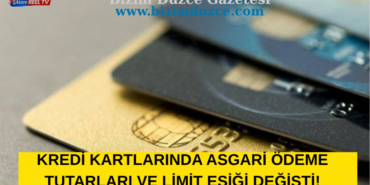 KREDİ KARTLARINDA ASGARİ ÖDEME TUTARLARI VE LİMİT EŞİĞİ DEĞİŞTİ!