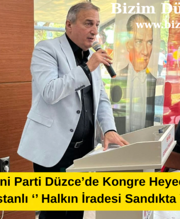 Yeni Parti Düzce’de Kongre Heyecanı: