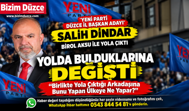Yeni Parti Düzce’de Salih Dindar’a Partililerden Tepki