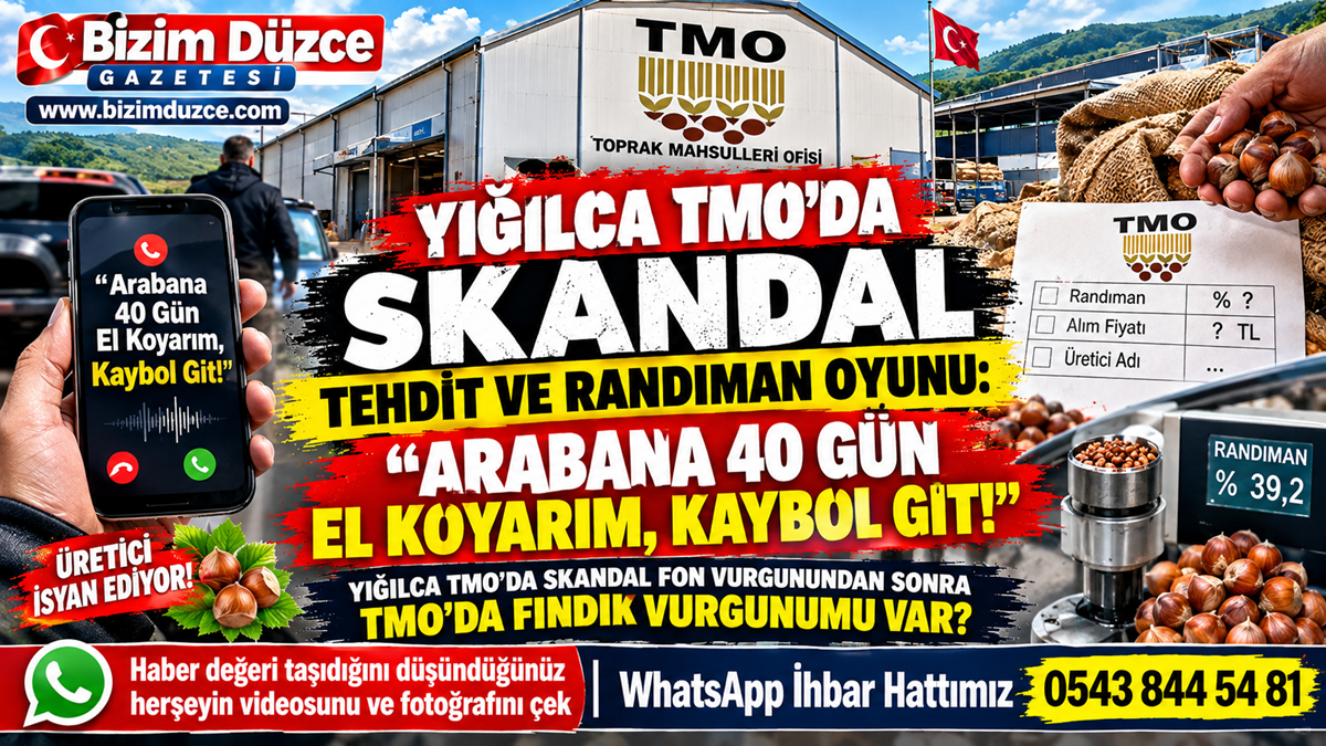 Yığılca TMO’da Skandal Tehdit ve Randıman Oyunu: