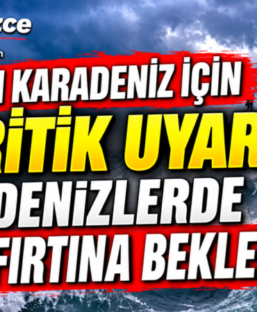 BATI KARADENİZ İÇİN KRİTİK UYARI:
