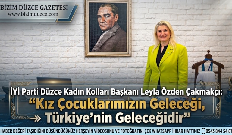 Başkanı Leyla Özden Çakmakçı'dan “11 Ekim Dünya Kız Çocukları Günü”Mesajı