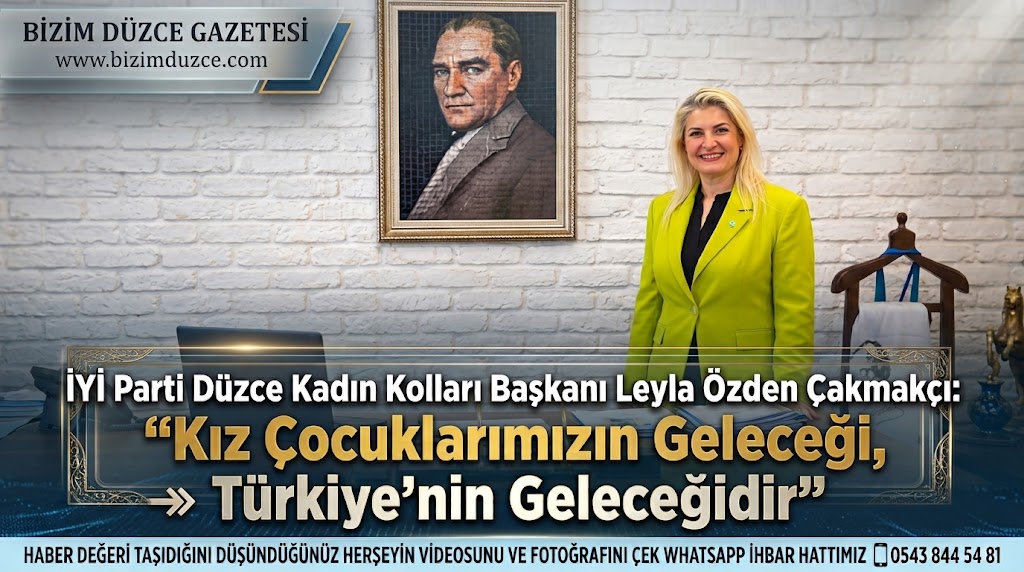 Başkanı Leyla Özden Çakmakçı'dan “11 Ekim Dünya Kız Çocukları Günü”Mesajı