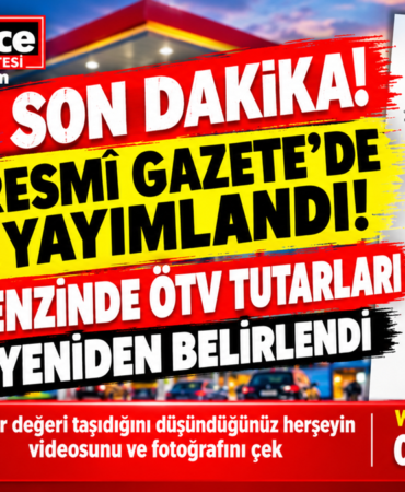 BENZİNDE ÖTV TUTARLARI YENİDEN BELİRLENDİ