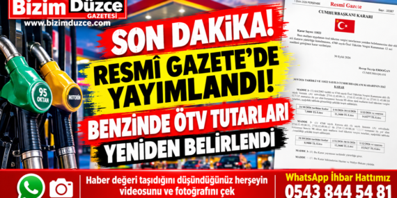 BENZİNDE ÖTV TUTARLARI YENİDEN BELİRLENDİ