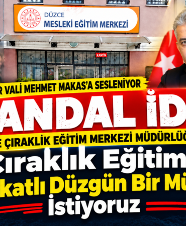 DÜZCE ÇIRAKLIK EĞİTİM MERKEZİ'NDE SKANDAL İDDİALAR: