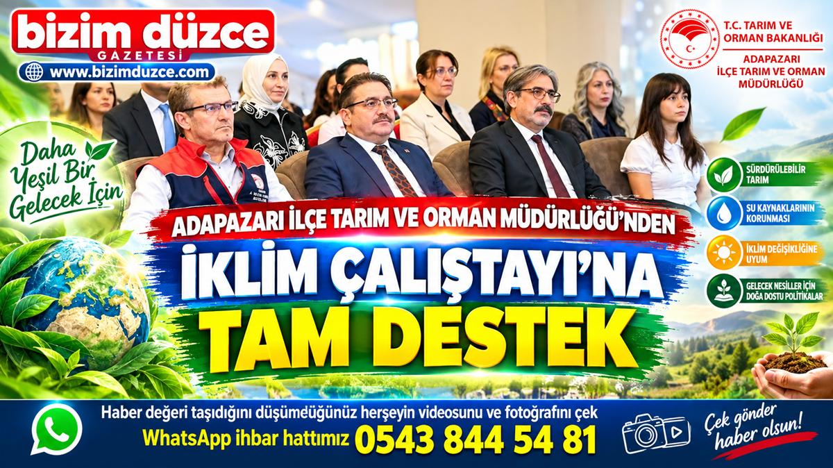 ADAPAZARI İLÇE TARIM VE ORMAN MÜDÜRLÜĞÜ’NDEN İKLİM ÇALIŞTAYI’NA TAM DESTEK