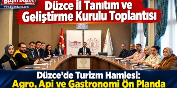 Düzce İl Tanıtım ve Geliştirme Kurulu Toplantıs Yapıldıı
