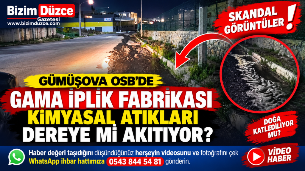 GÜMÜŞOVA OSB’DE SKANDAL GÖRÜNTÜLER: