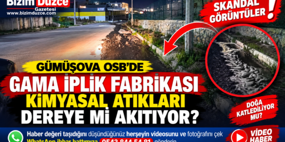 GÜMÜŞOVA OSB’DE SKANDAL GÖRÜNTÜLER: