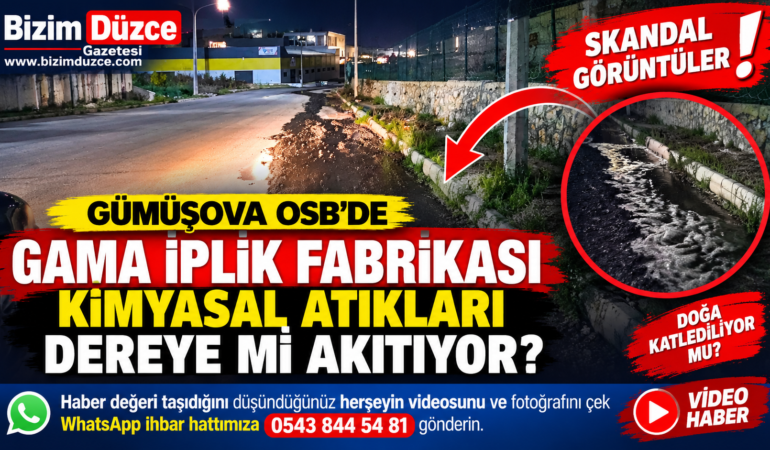 GÜMÜŞOVA OSB’DE SKANDAL GÖRÜNTÜLER: